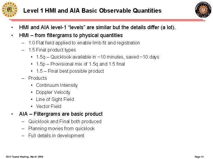 Level 1 HMI and AIA Basic Observable Quantities • • HMI and AIA level-1 Level 1 HMI and AIA Basic Observable Quantities • • HMI and AIA level-1