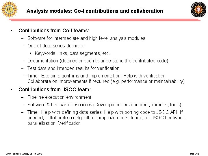 Analysis modules: Co-I contributions and collaboration • Contributions from Co-I teams: – Software for Analysis modules: Co-I contributions and collaboration • Contributions from Co-I teams: – Software for