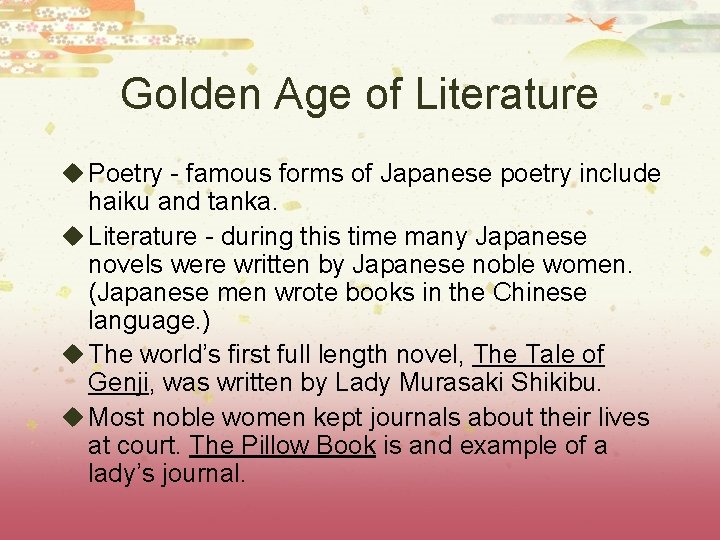 Golden Age of Literature u Poetry - famous forms of Japanese poetry include haiku