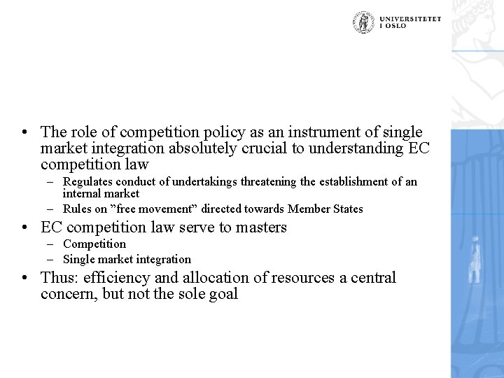  • The role of competition policy as an instrument of single market integration