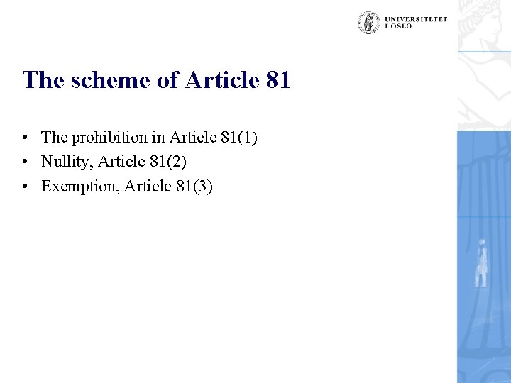 The scheme of Article 81 • The prohibition in Article 81(1) • Nullity, Article