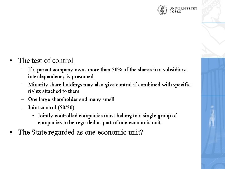  • The test of control – If a parent company owns more than