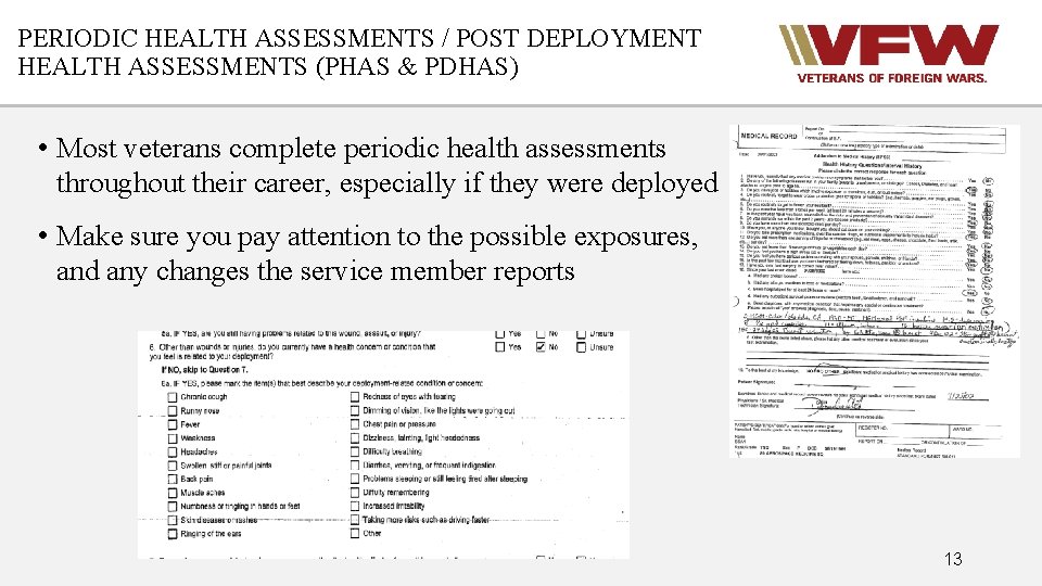 PERIODIC HEALTH ASSESSMENTS / POST DEPLOYMENT HEALTH ASSESSMENTS (PHAS & PDHAS) • Most veterans