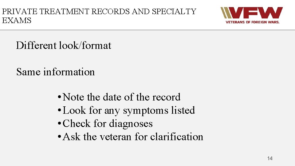 PRIVATE TREATMENT RECORDS AND SPECIALTY EXAMS Different look/format Same information • Note the date