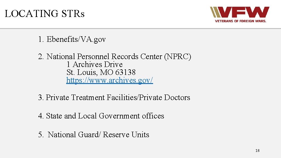 LOCATING STRs 1. Ebenefits/VA. gov 2. National Personnel Records Center (NPRC) 1 Archives Drive