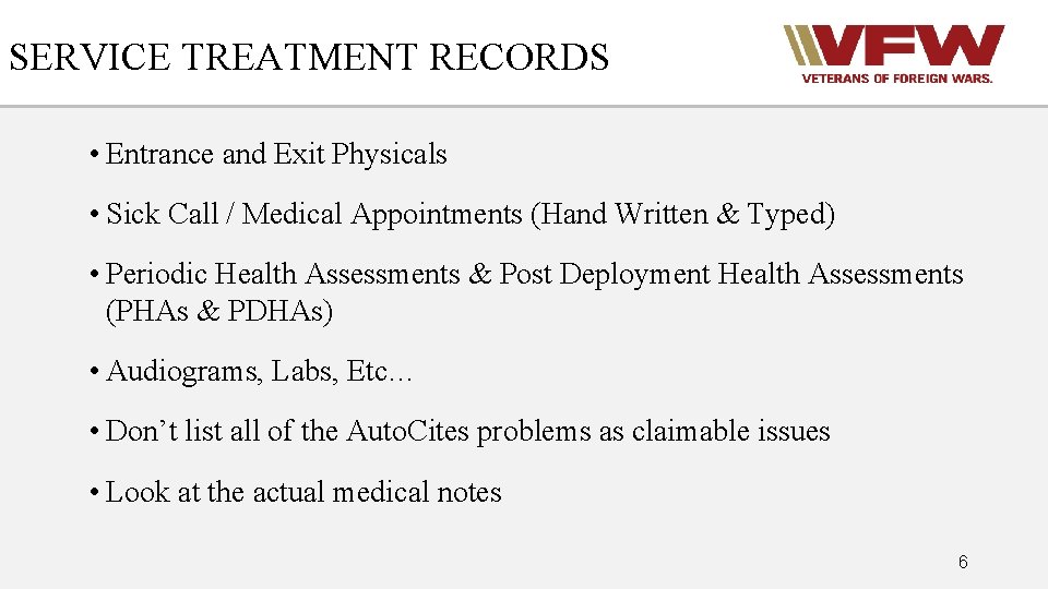 SERVICE TREATMENT RECORDS • Entrance and Exit Physicals • Sick Call / Medical Appointments