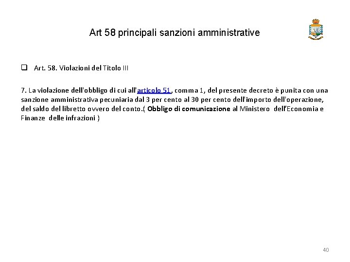 Art 58 principali sanzioni amministrative q Art. 58. Violazioni del Titolo III 7. La