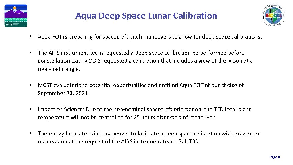 Aqua Deep Space Lunar Calibration • Aqua FOT is preparing for spacecraft pitch maneuvers