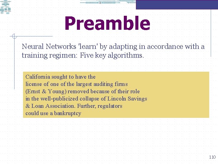 Preamble Neural Networks 'learn' by adapting in accordance with a training regimen: Five key