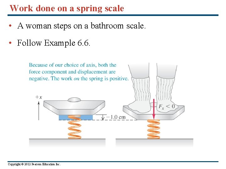 Work done on a spring scale • A woman steps on a bathroom scale.