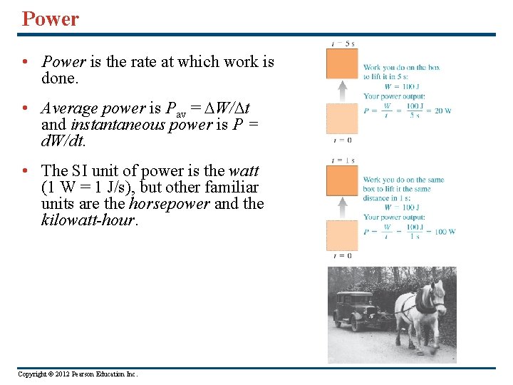 Power • Power is the rate at which work is done. • Average power