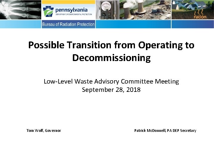 THREE MILE ISLAND (TMI) Unit 1 Possible Transition from Operating to Decommissioning Low-Level Waste
