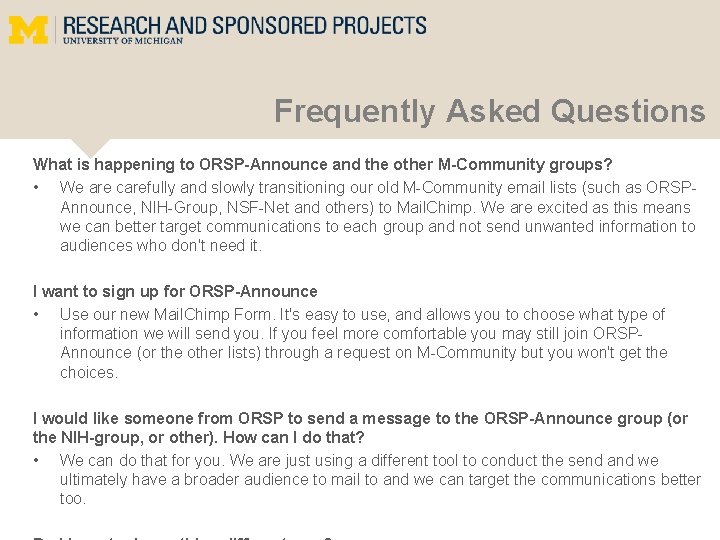 Frequently Asked Questions What is happening to ORSP-Announce and the other M-Community groups? •