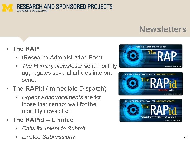 Newsletters • The RAP • (Research Administration Post) • The Primary Newsletter sent monthly