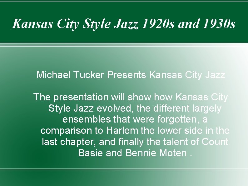Kansas City Style Jazz 1920 s and 1930 s Michael Tucker Presents Kansas City