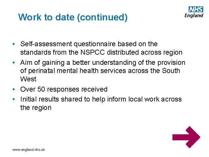 Work to date (continued) • Self-assessment questionnaire based on the standards from the NSPCC