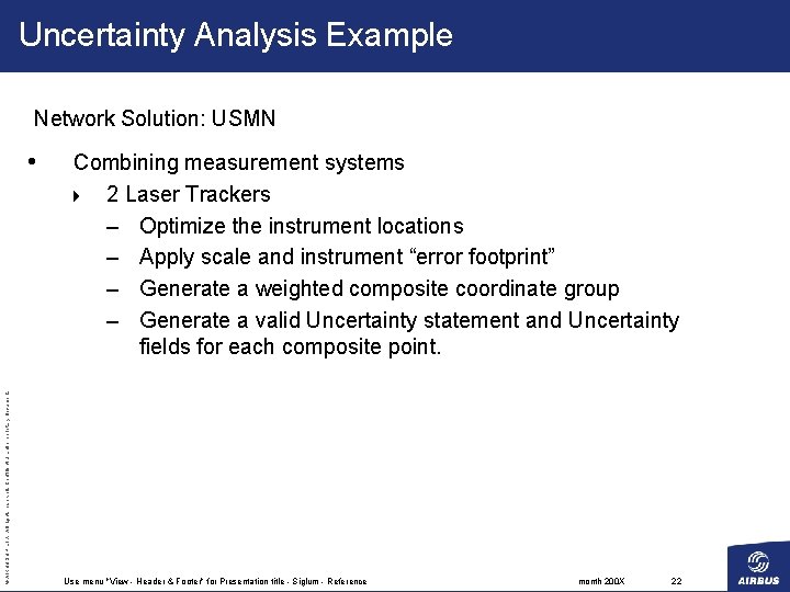Uncertainty Analysis Example Network Solution: USMN © AIRBUS UK LTD. All rights reserved. Confidential