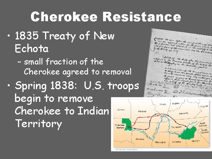 Cherokee Resistance • 1835 Treaty of New Echota – small fraction of the Cherokee
