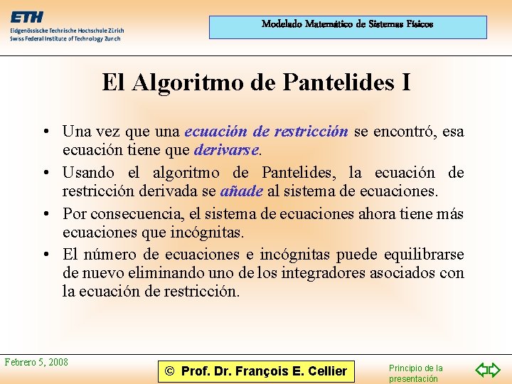 Modelado Matemático de Sistemas Físicos El Algoritmo de Pantelides I • Una vez que