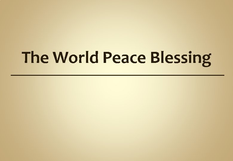 The World Peace Blessing 