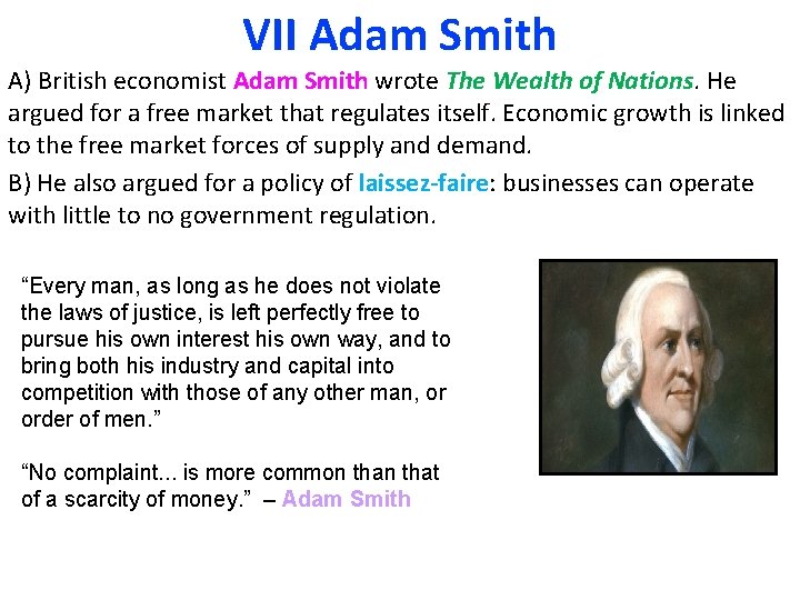 VII Adam Smith A) British economist Adam Smith wrote The Wealth of Nations. He