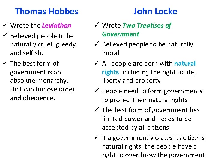 Thomas Hobbes ü Wrote the Leviathan ü Believed people to be naturally cruel, greedy