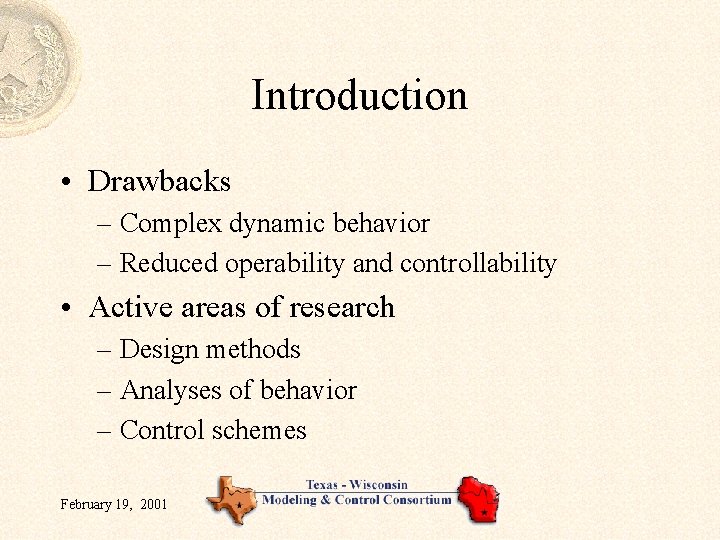 Introduction • Drawbacks – Complex dynamic behavior – Reduced operability and controllability • Active Introduction • Drawbacks – Complex dynamic behavior – Reduced operability and controllability • Active