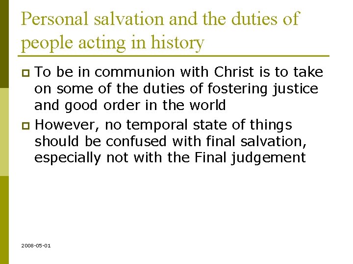 Personal salvation and the duties of people acting in history To be in communion