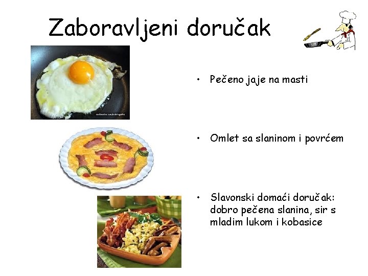 Zaboravljeni doručak • Pečeno jaje na masti • Omlet sa slaninom i povrćem •