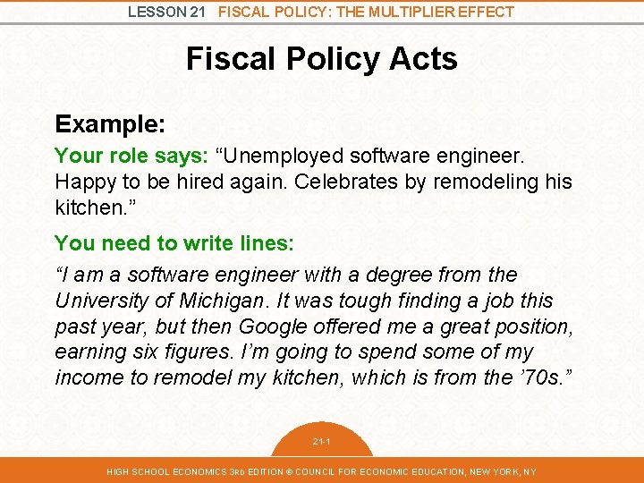 LESSON 21 FISCAL POLICY: THE MULTIPLIER EFFECT Fiscal Policy Acts Example: Your role says: