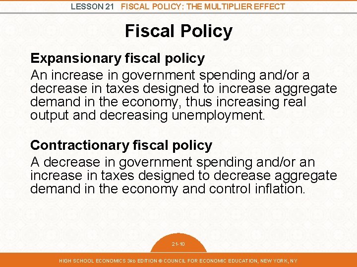 LESSON 21 FISCAL POLICY: THE MULTIPLIER EFFECT Fiscal Policy Expansionary fiscal policy An increase