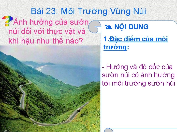 Bài 23: Môi Trường Vùng Núi Ảnh hưởng của sườn núi đối với thực