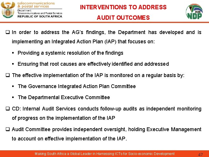 INTERVENTIONS TO ADDRESS AUDIT OUTCOMES q In order to address the AG’s findings, the