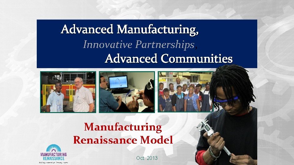 Manufacturing Renaissance Toward a Global Manufacturing Renaissance Alliance CMRC Structure