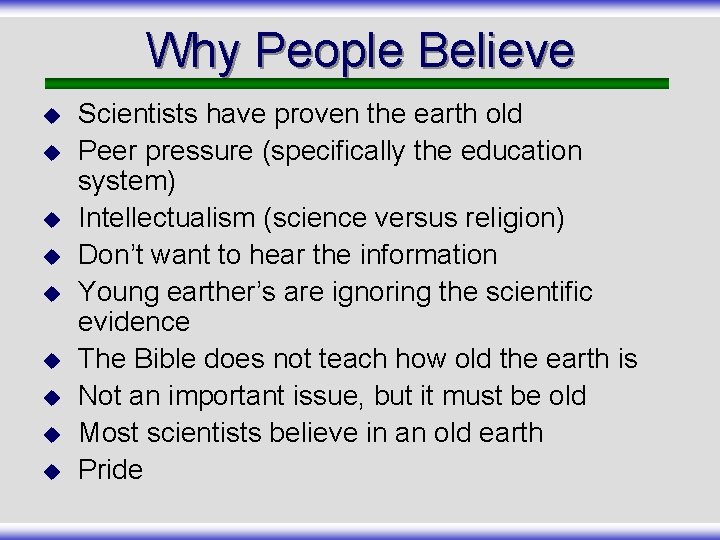 Why People Believe u u u u u Scientists have proven the earth old