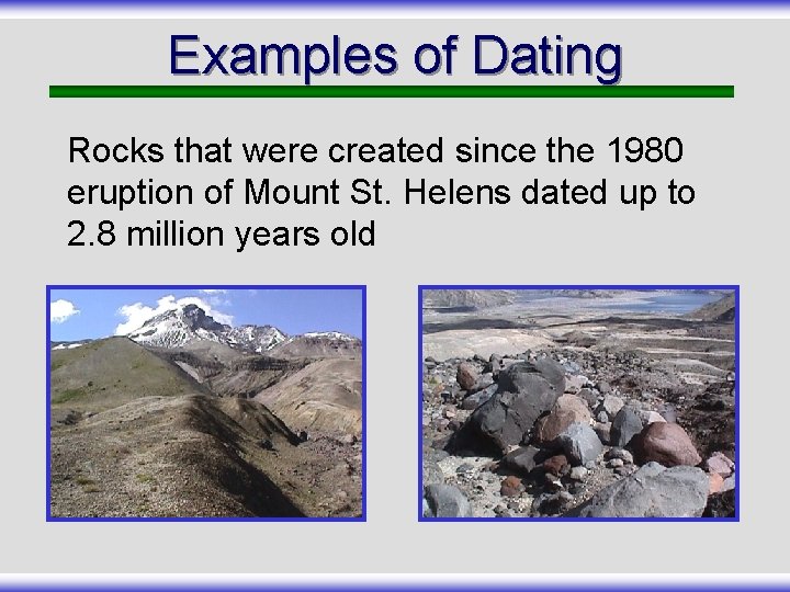 Examples of Dating Rocks that were created since the 1980 eruption of Mount St.