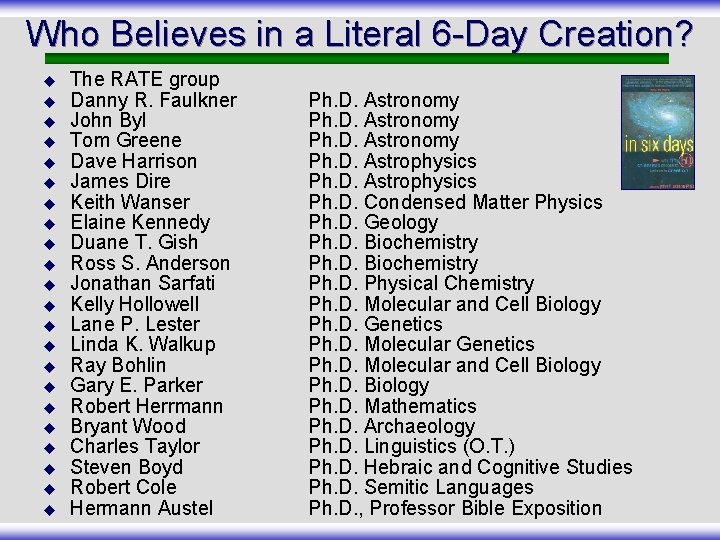 Who Believes in a Literal 6 -Day Creation? u u u u u u