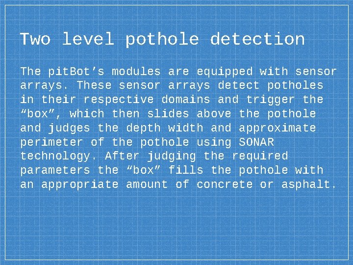 The pit Bot No more broken roads now