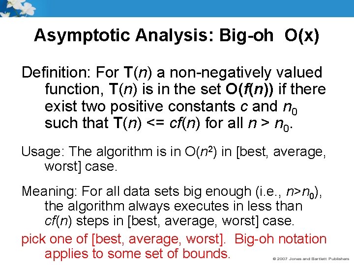 Asymptotic Analysis: Big-oh O(x) Definition: For T(n) a non-negatively valued function, T(n) is in