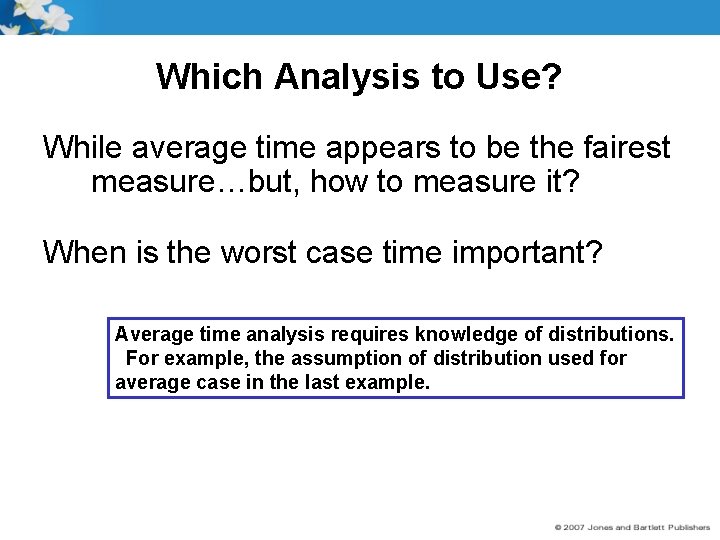 Which Analysis to Use? While average time appears to be the fairest measure…but, how