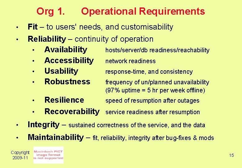 Org 1. • • Operational Requirements Fit – to users' needs, and customisability Reliability