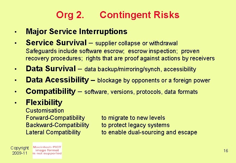 Org 2. • • Contingent Risks Major Service Interruptions Service Survival – supplier collapse