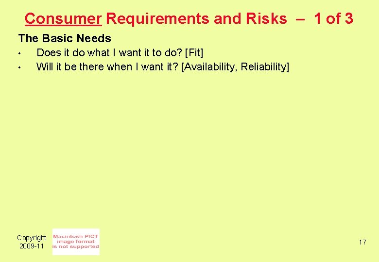 Consumer Requirements and Risks – 1 of 3 The Basic Needs • • Does
