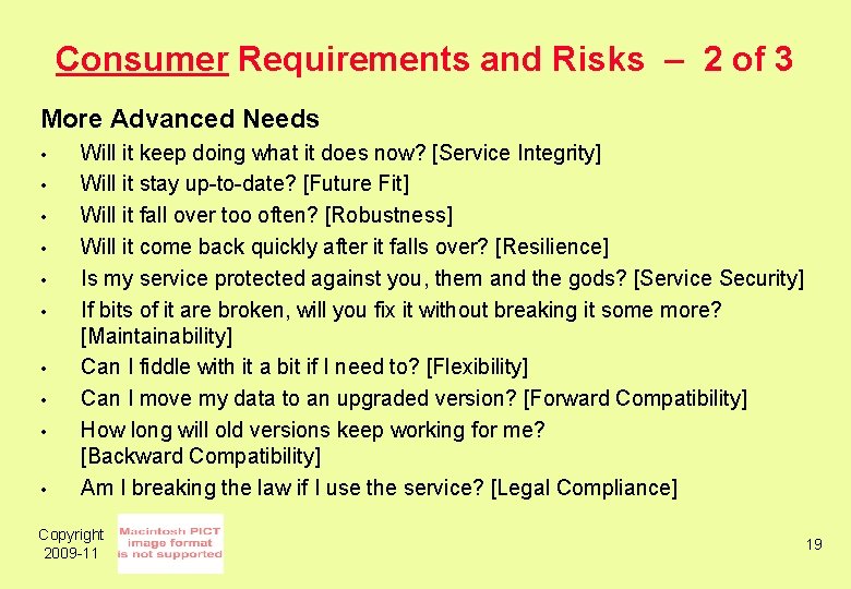 Consumer Requirements and Risks – 2 of 3 More Advanced Needs • • •