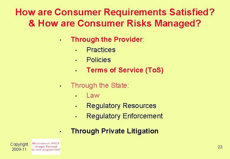 How are Consumer Requirements Satisfied? & How are Consumer Risks Managed? Copyright 2009 -11