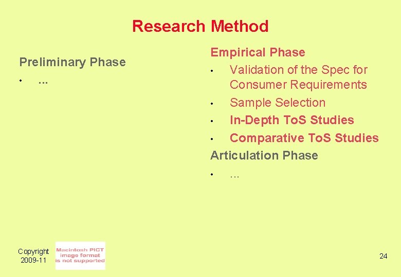 Research Method Preliminary Phase • . . . Copyright 2009 -11 Empirical Phase •