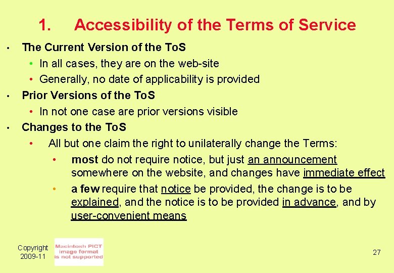 1. • • • Accessibility of the Terms of Service The Current Version of