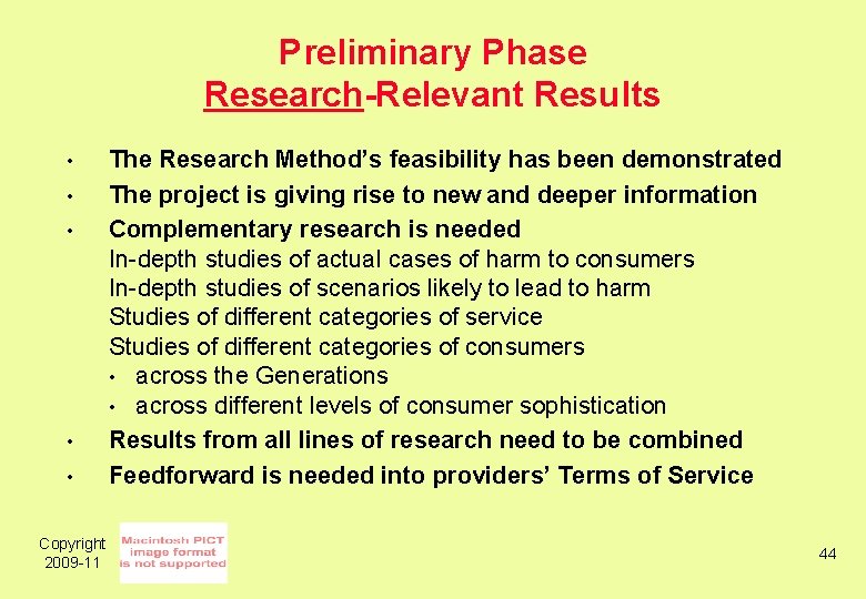 Preliminary Phase Research-Relevant Results • • • Copyright 2009 -11 The Research Method’s feasibility