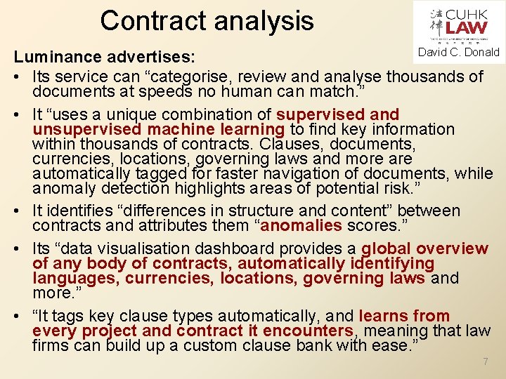 Contract analysis David C. Donald Luminance advertises: • Its service can “categorise, review and