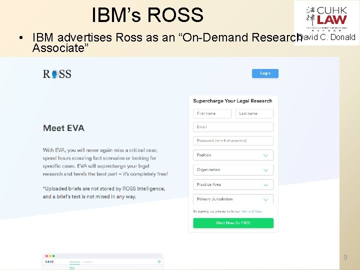 IBM’s ROSS • IBM advertises Ross as an “On-Demand Research. David C. Donald Associate”